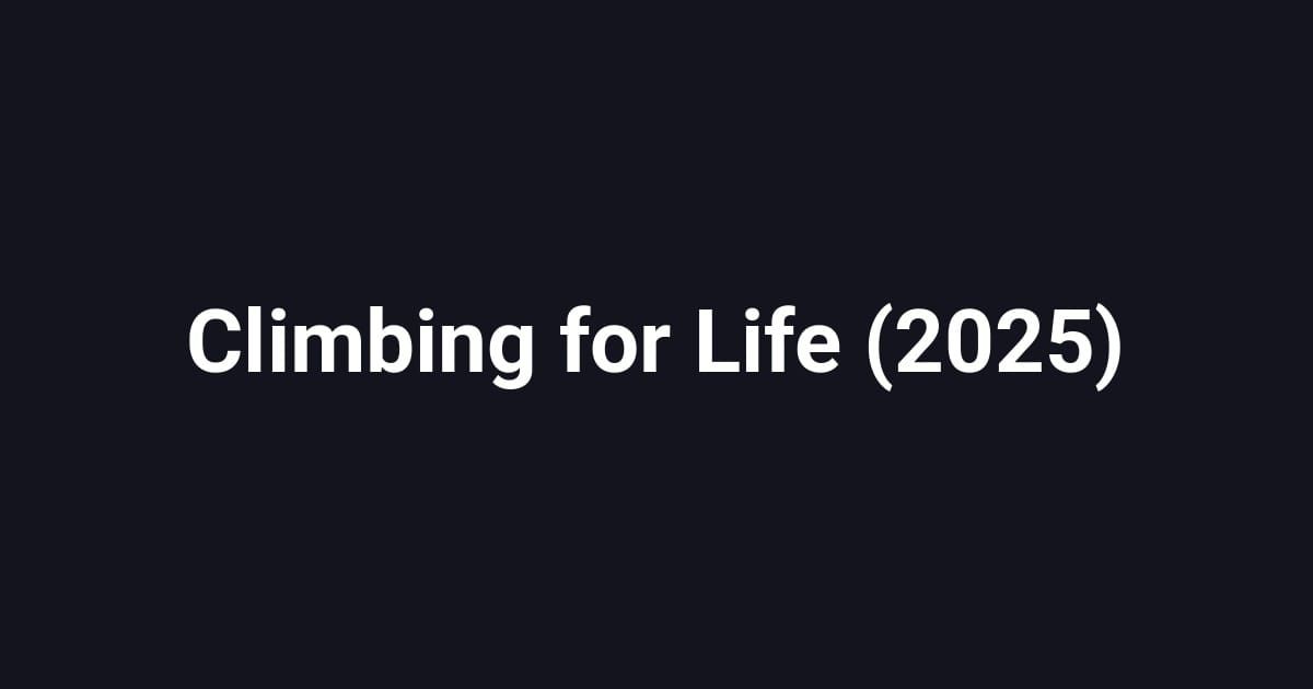 Climbing for Life (2025)