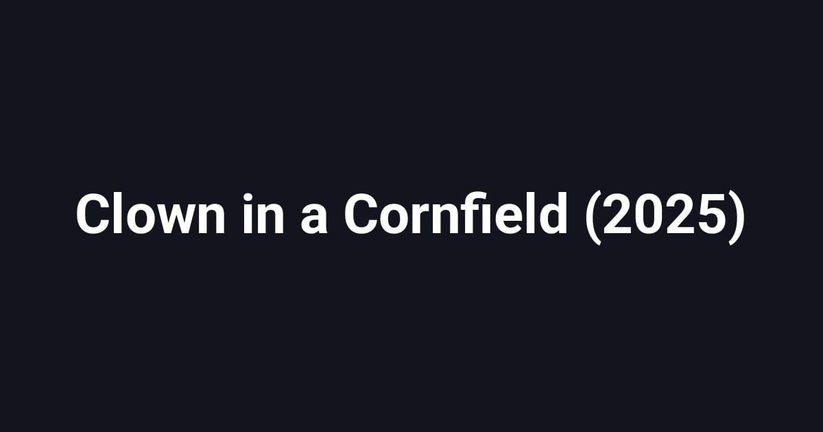 Clown in a Cornfield (2025)