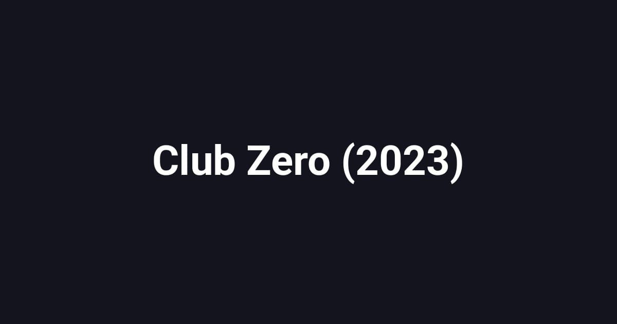 Club Zero (2023)