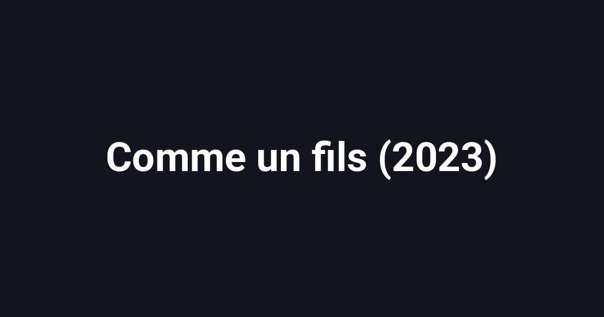 Comme un fils (2023)