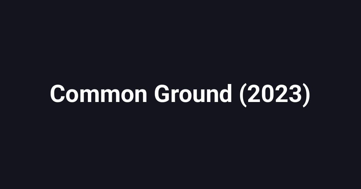 Common Ground (2023)