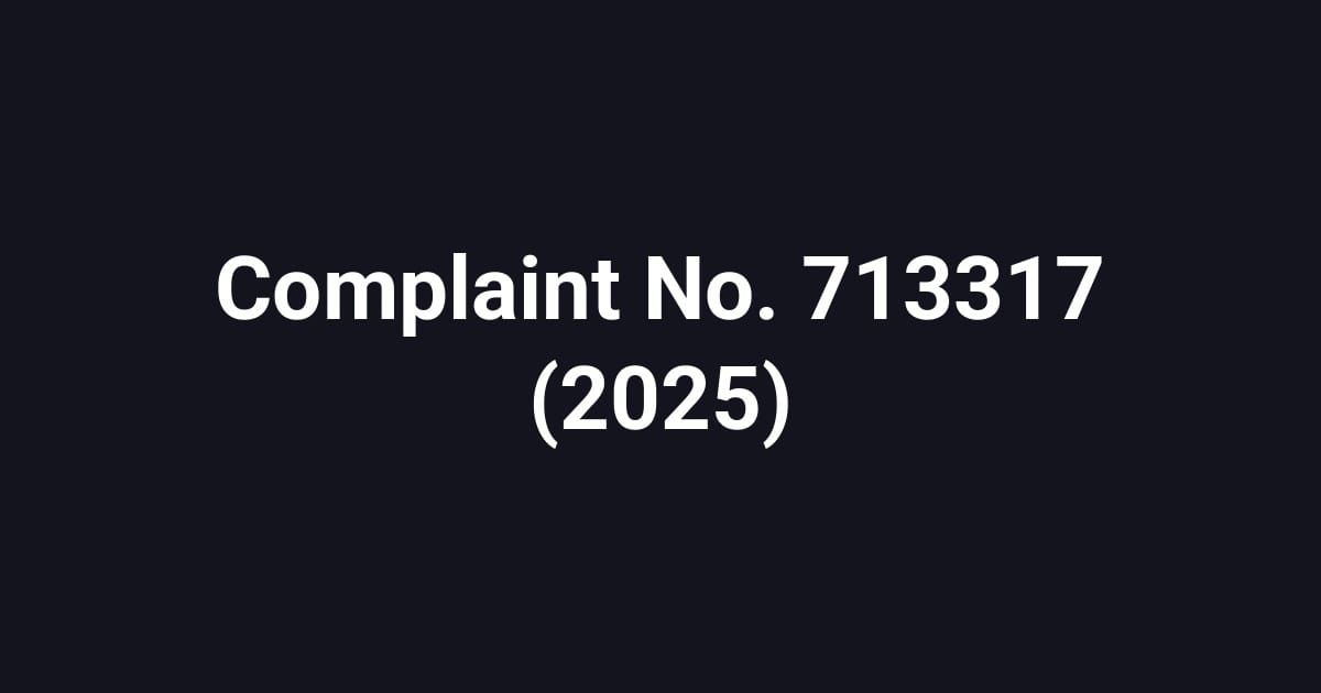 Complaint No. 713317 (2025)