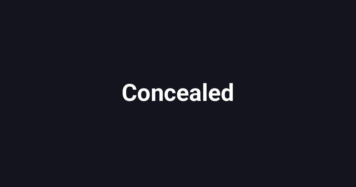 Concealed