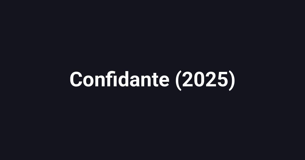 Confidante (2025)