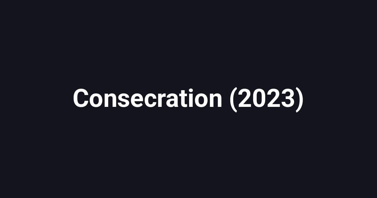 Consecration (2023)