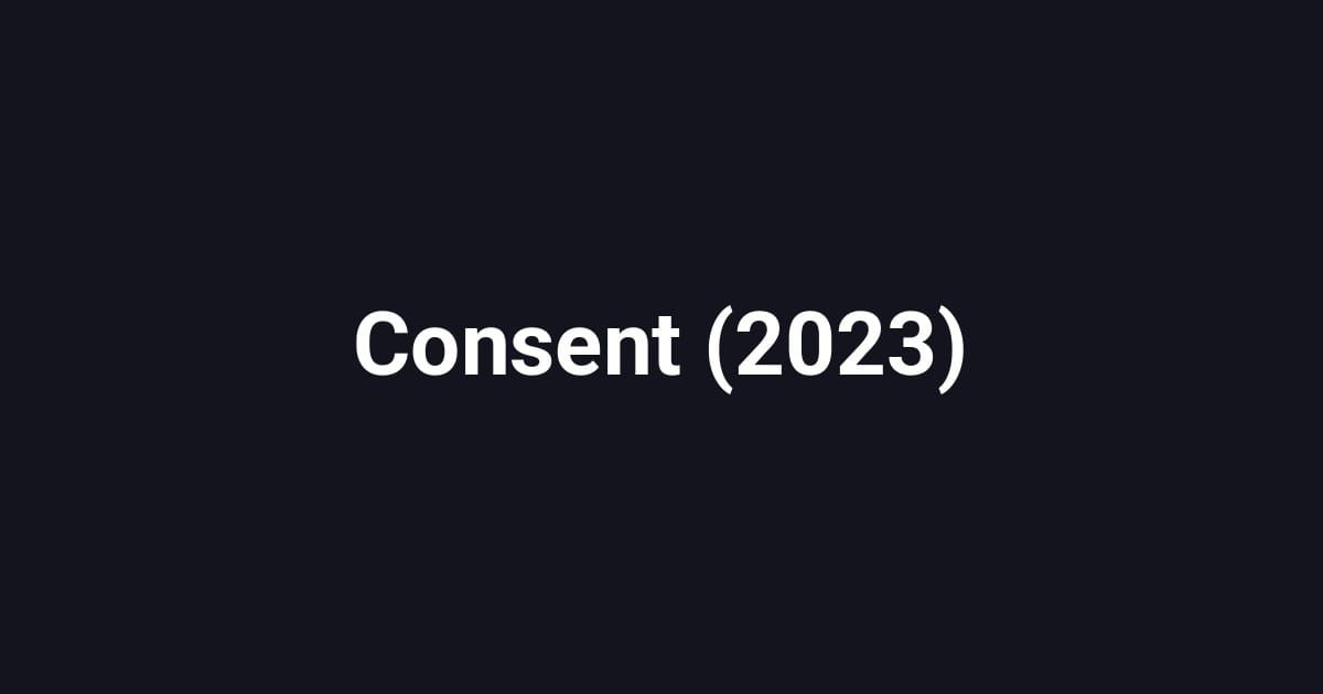 Consent (2023)