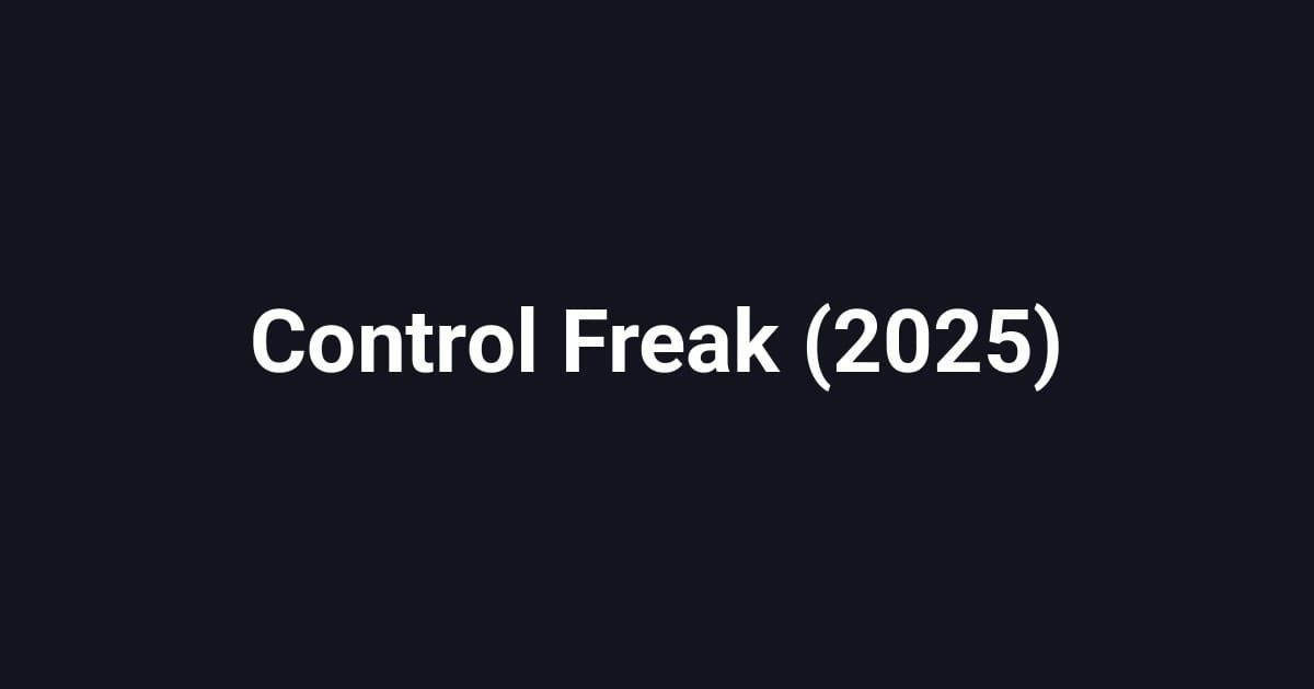 Control Freak (2025)