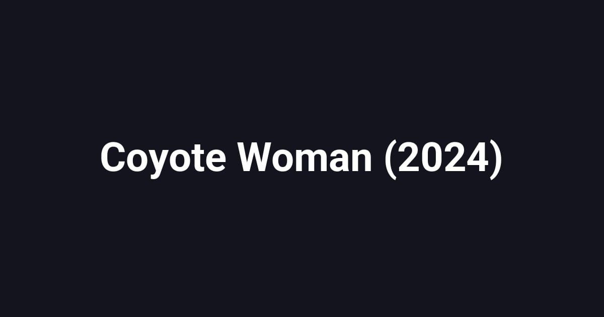 Coyote Woman (2024)