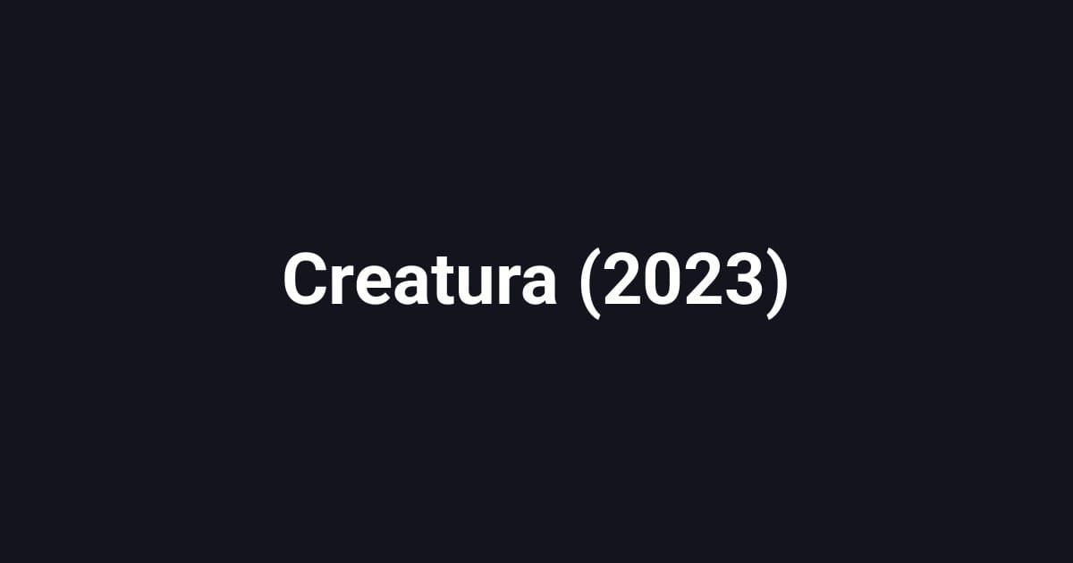 Creatura (2023)