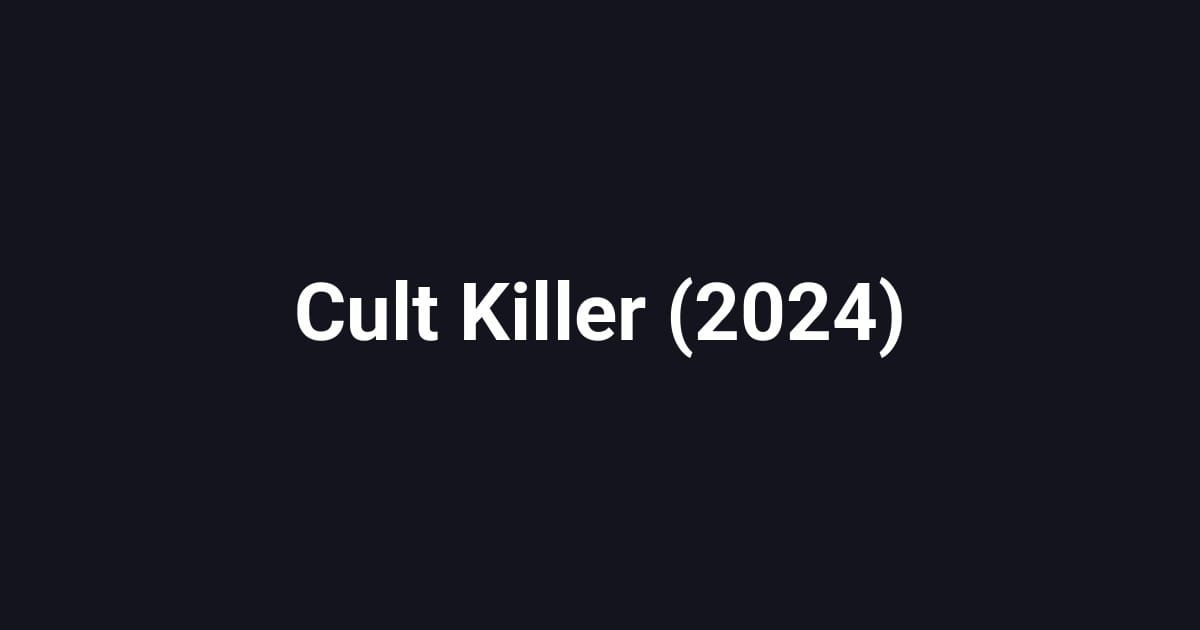 Cult Killer (2024)