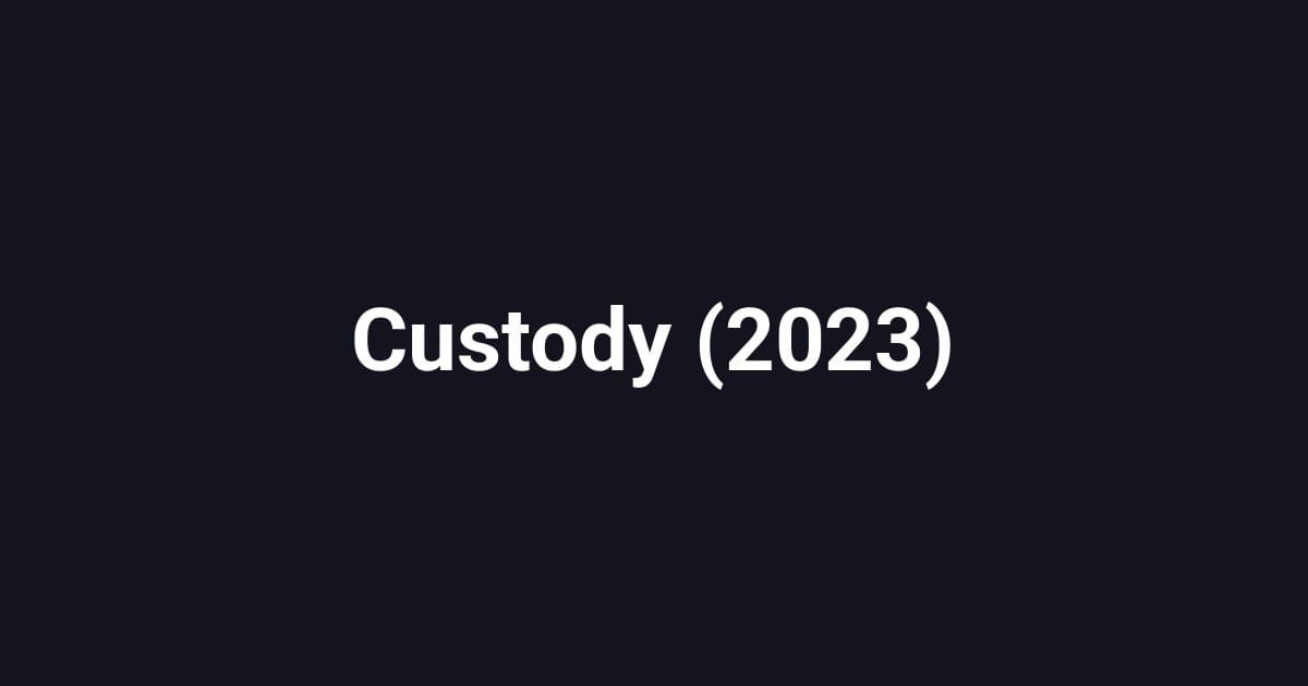 Custody (2023)
