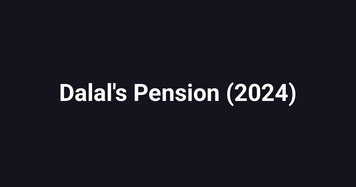 Dalal's Pension (2024)