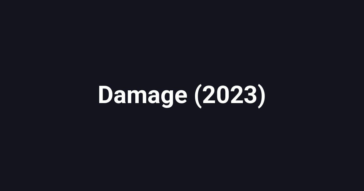 Damage (2023)