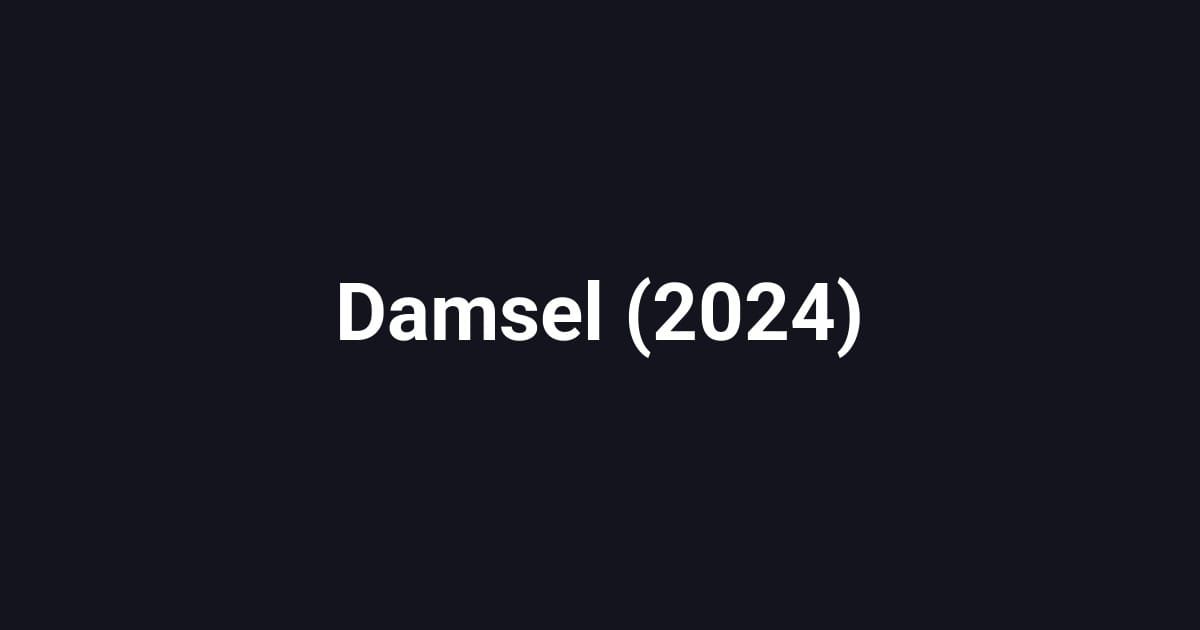 Damsel (2024)
