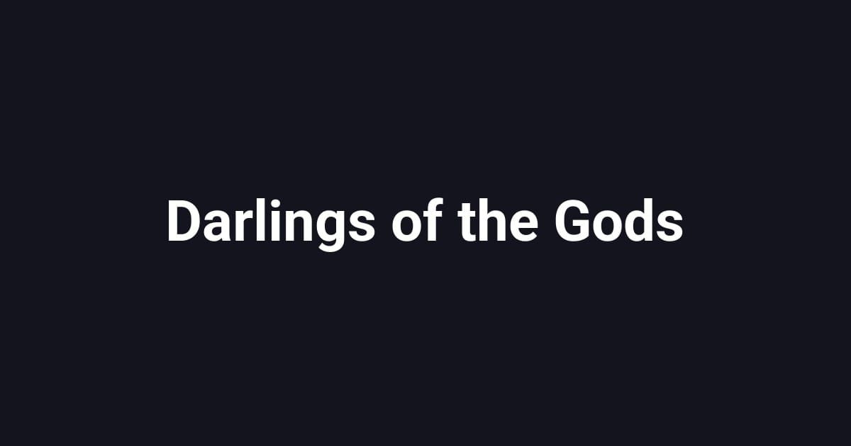 Darlings of the Gods