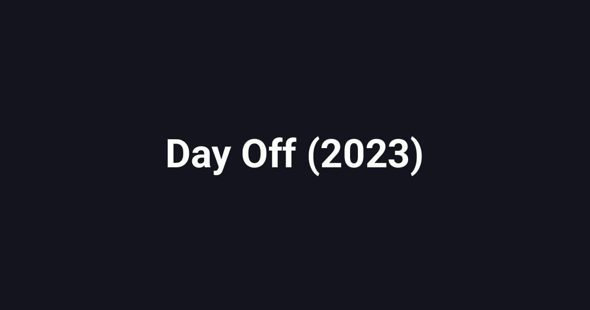 Day Off (2023)