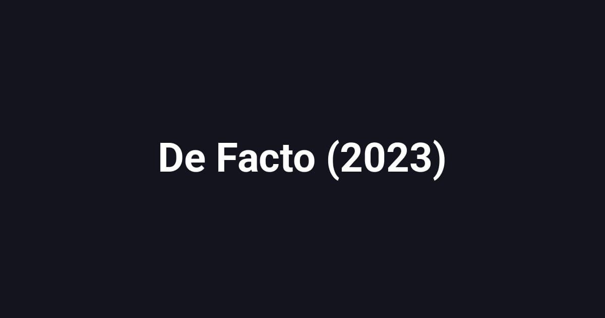 De Facto (2023)