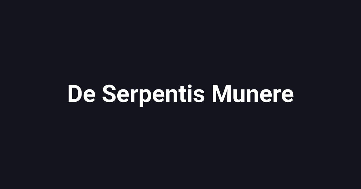 De Serpentis Munere
