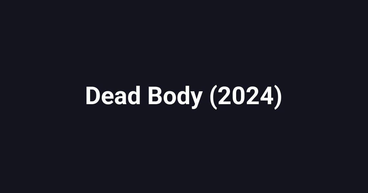Dead Body (2024)