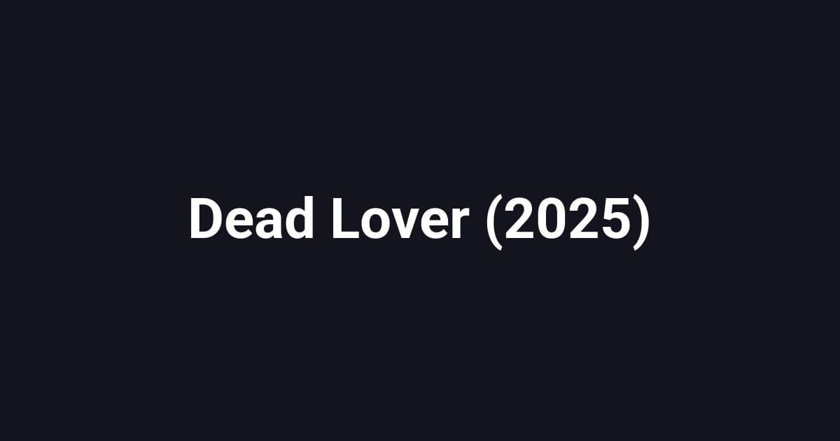 Dead Lover (2025)