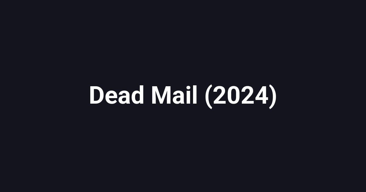 Dead Mail (2024)