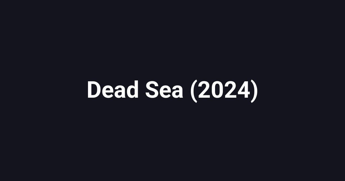 Dead Sea (2024)