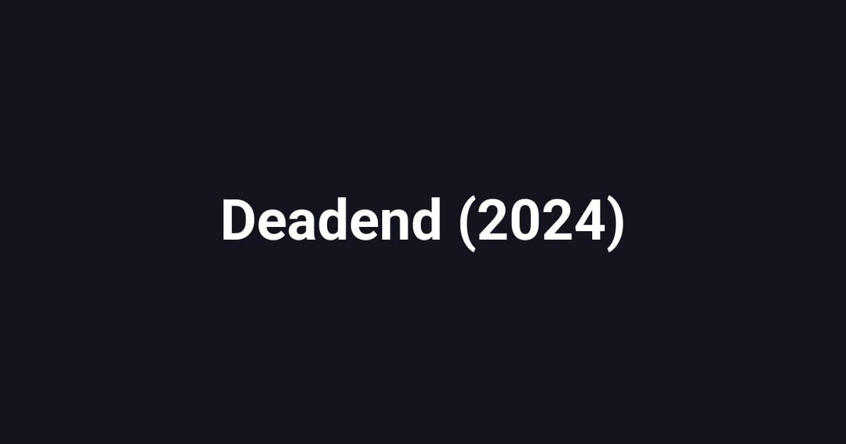 Deadend (2024)
