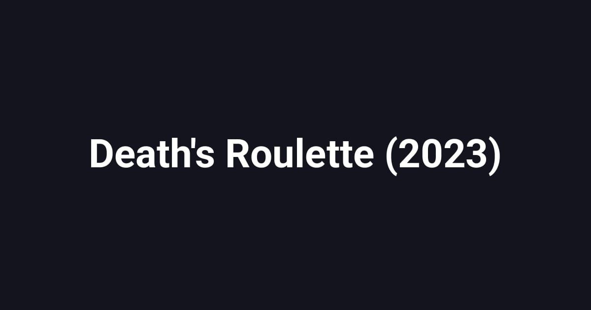 Death's Roulette (2023)