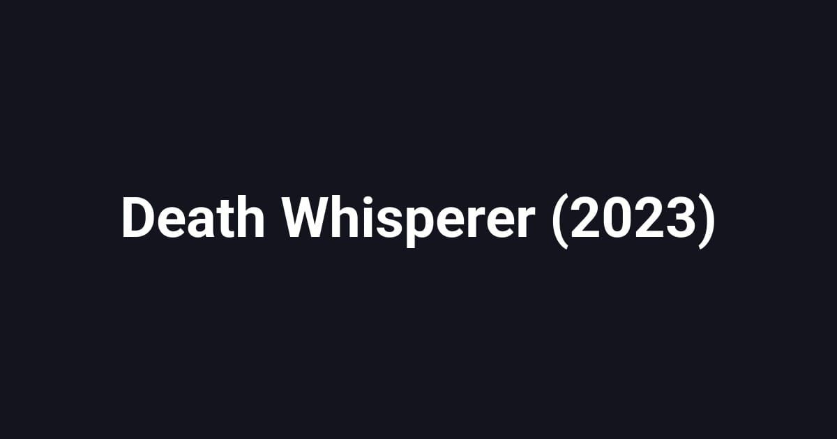Death Whisperer (2023)