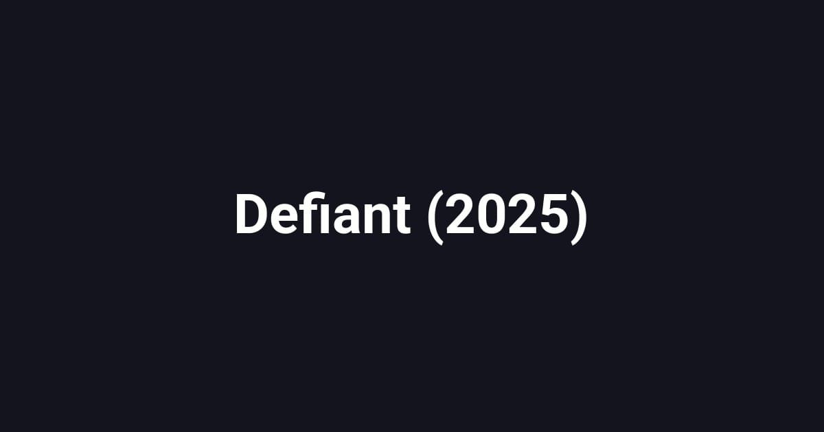Defiant (2025)