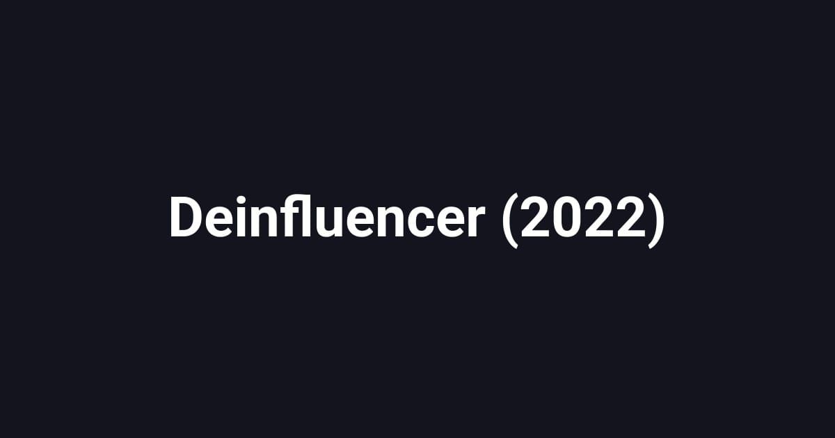 Deinfluencer (2022)