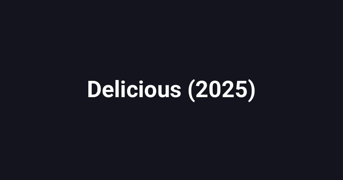 Delicious (2025)