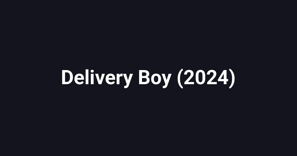 Delivery Boy (2024)