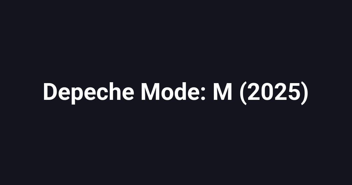 Depeche Mode: M (2025)