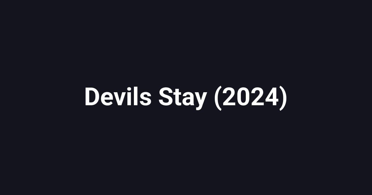 Devils Stay (2024)