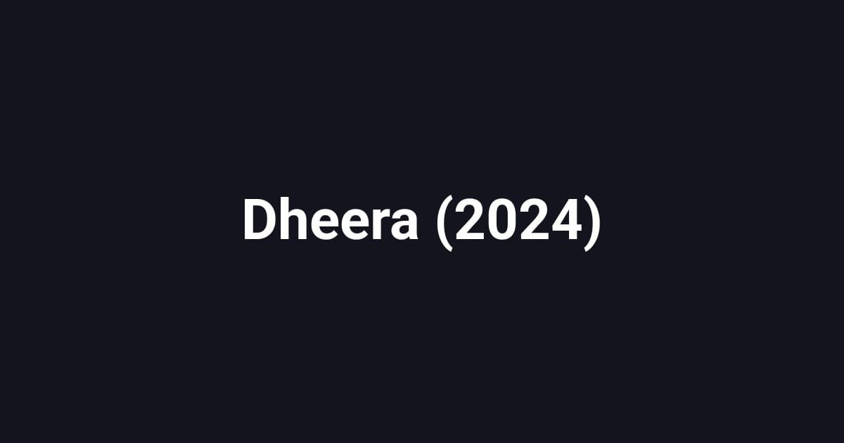 Dheera (2024)