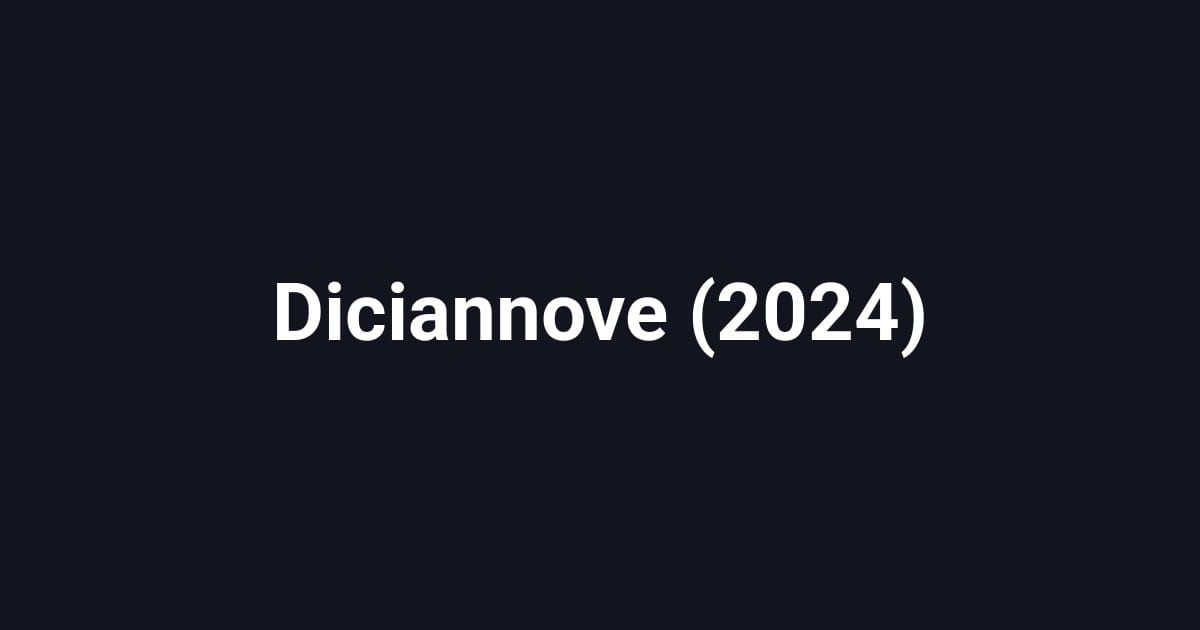 Diciannove (2024)