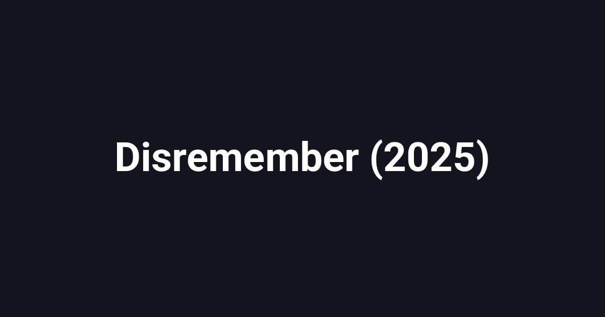 Disremember (2025)