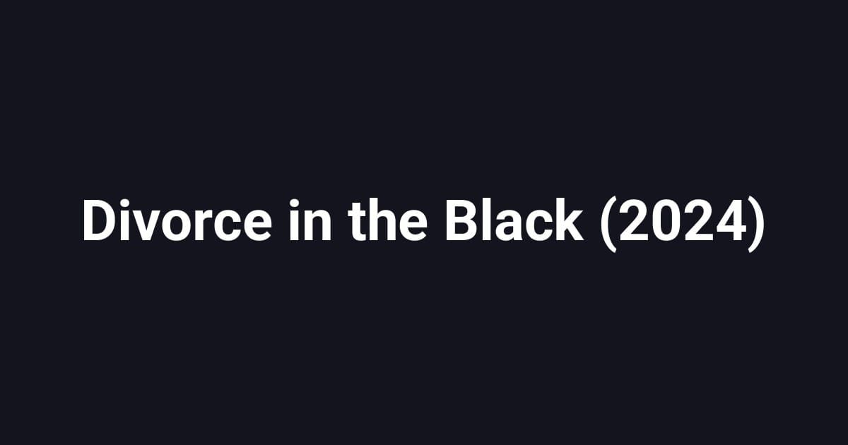Divorce in the Black (2024)