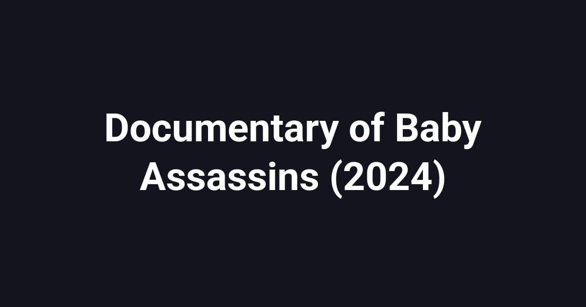 Documentary of Baby Assassins (2024)