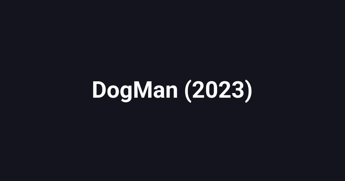 DogMan (2023)