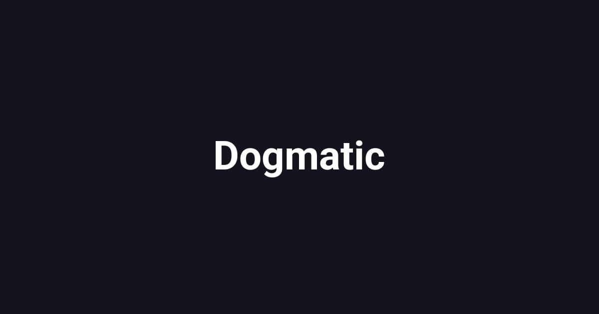Dogmatic