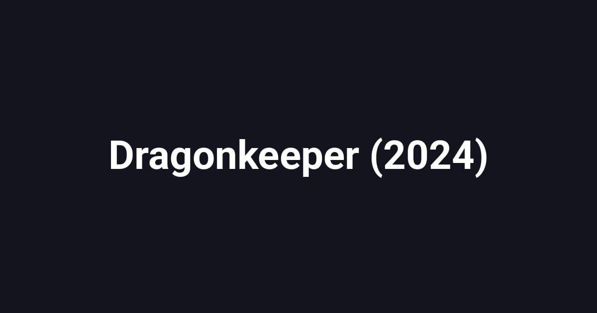 Dragonkeeper (2024)