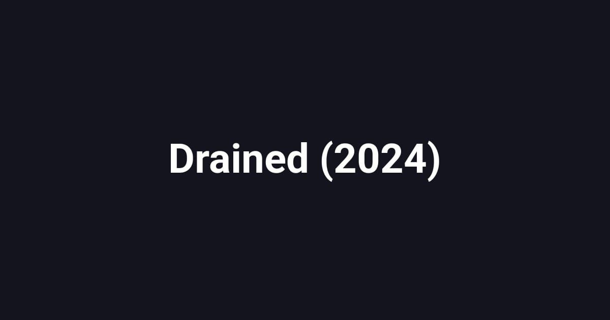 Drained (2024)