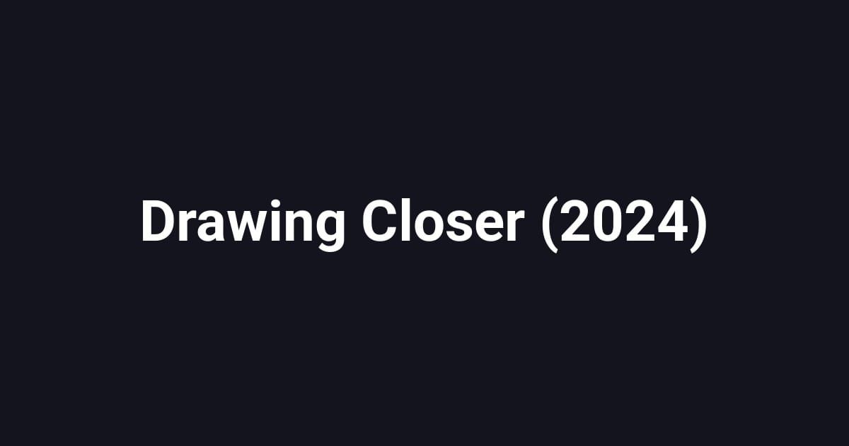 Drawing Closer (2024)