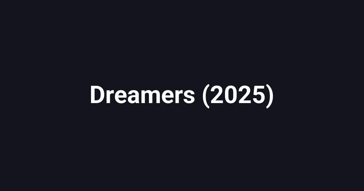 Dreamers (2025)