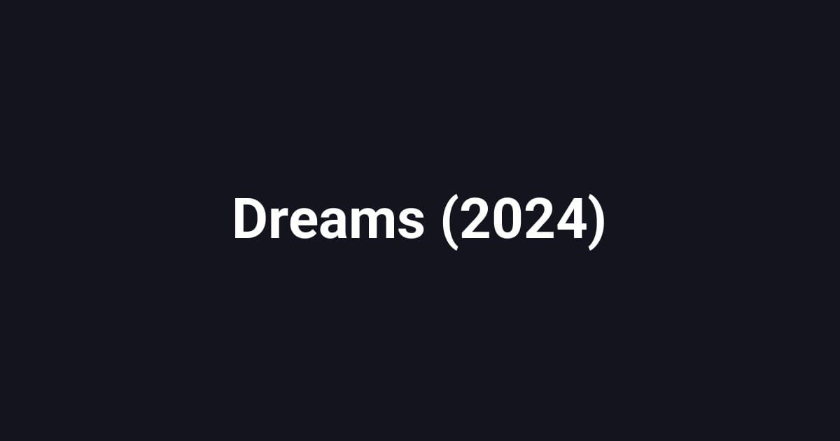 Dreams (2024)