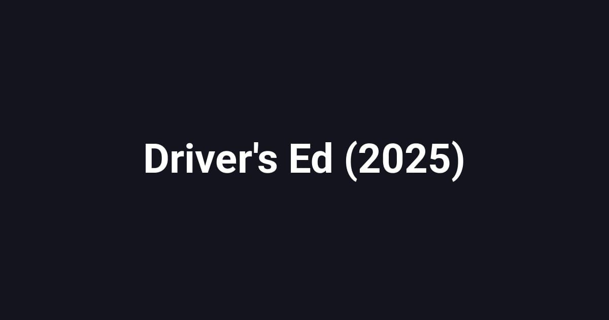 Driver's Ed (2025)
