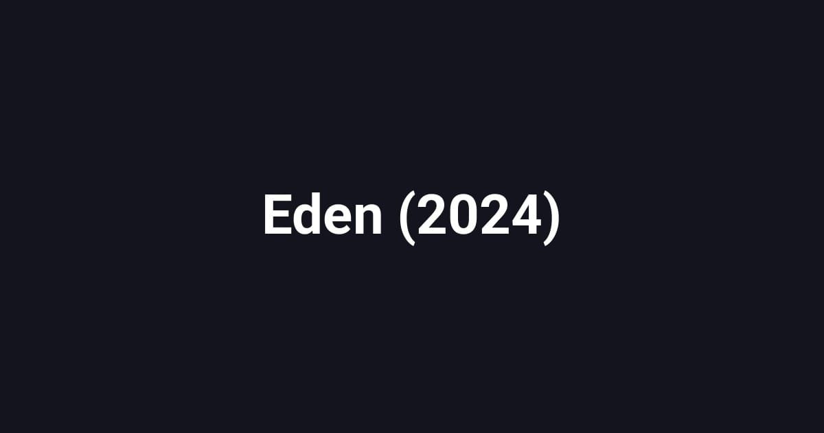 Eden (2024)