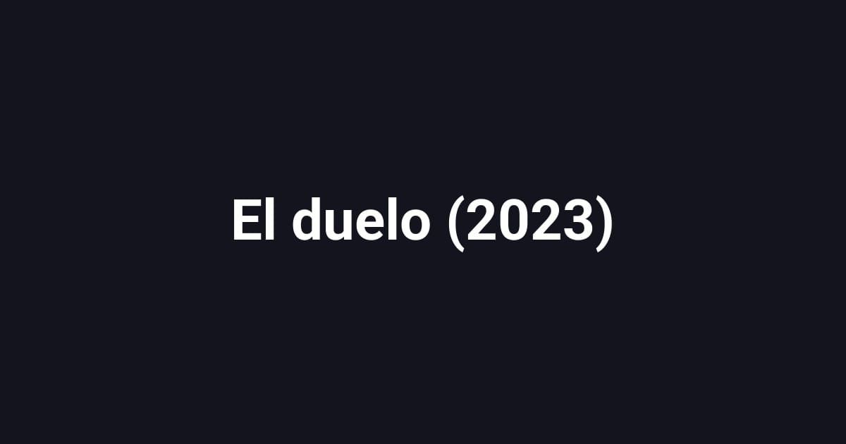 El duelo (2023)